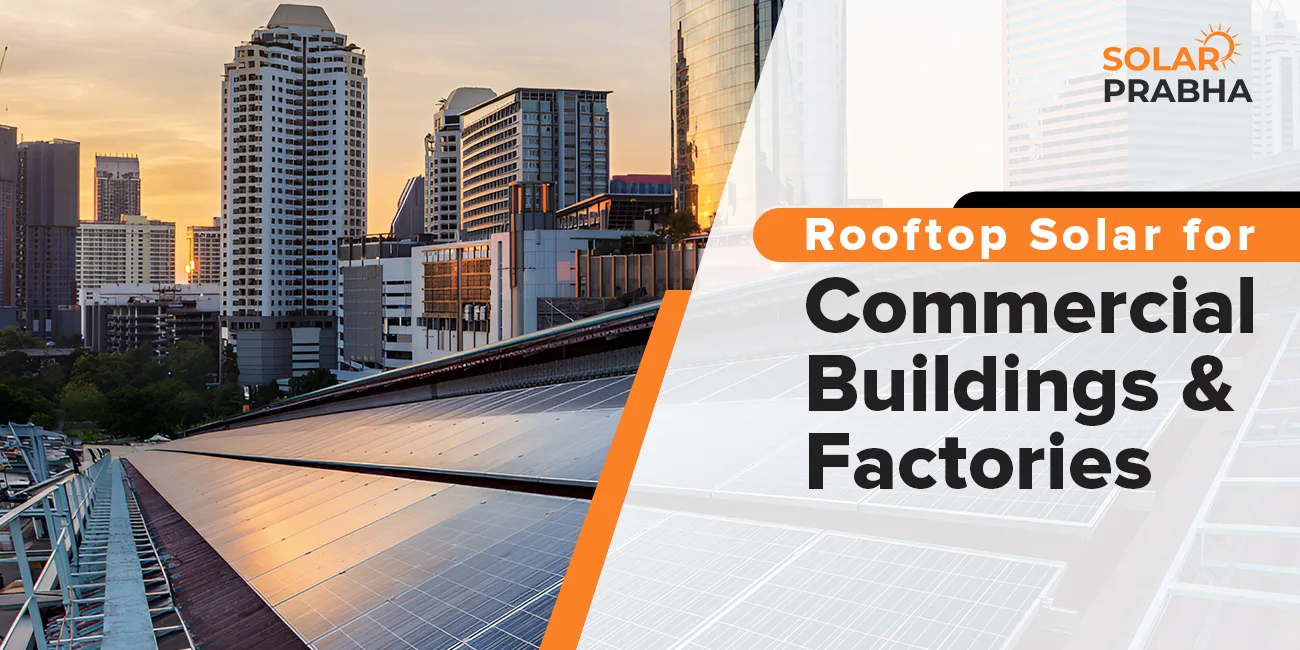 Discover the benefits of rooftop solar panels for commercial buildings and factories. Achieve energy savings and sustainability