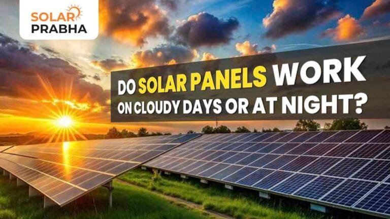 Solar panels beyond daylight: Uncover the truth about their efficiency in cloudy conditions & nighttime. The science is brighter than you think!
